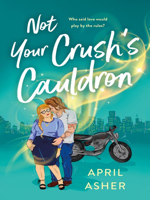 Title details for Not Your Crush's Cauldron by April Asher - Wait list